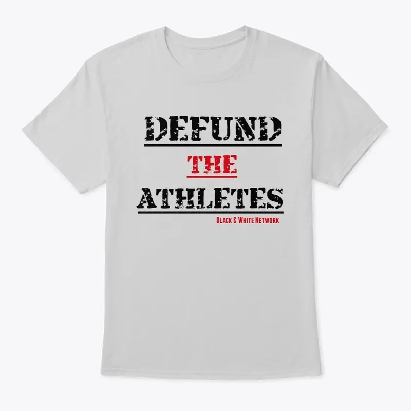 DEFUND THE ATHLETES SHIRT